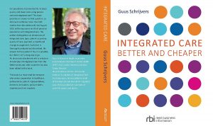 24 november 2016 verschijn het nieuwe boek van gezondheidseconoom Guus Schrijvers. De titel is: Integrated Care: better and cheaper